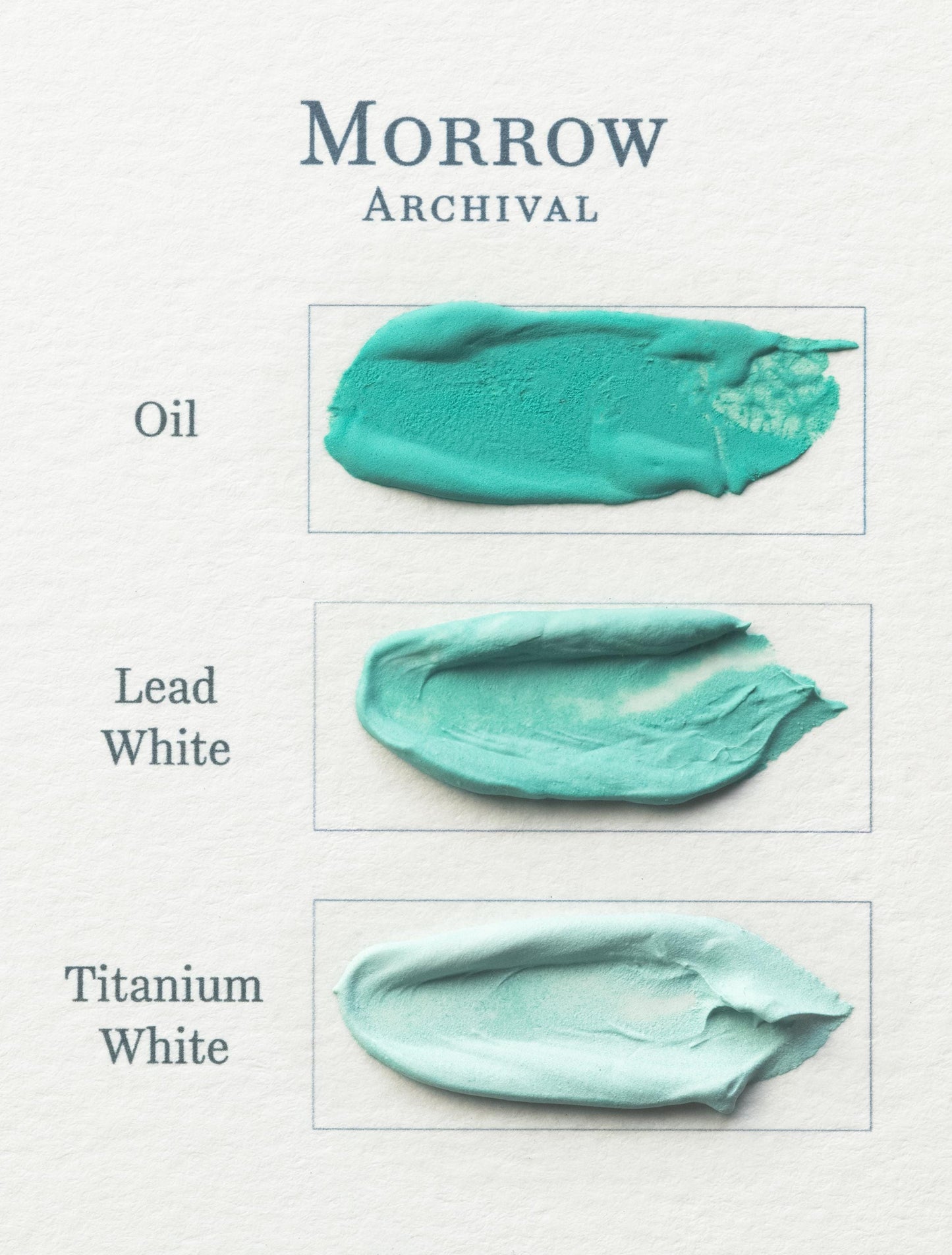 Three swatches of turquoise paint made with Green Verditer Pigment—labeled Oil, Lead White, and Titanium White—sit on textured paper under the title “Morrow Archival.” Each swatch shows a unique texture and shade.